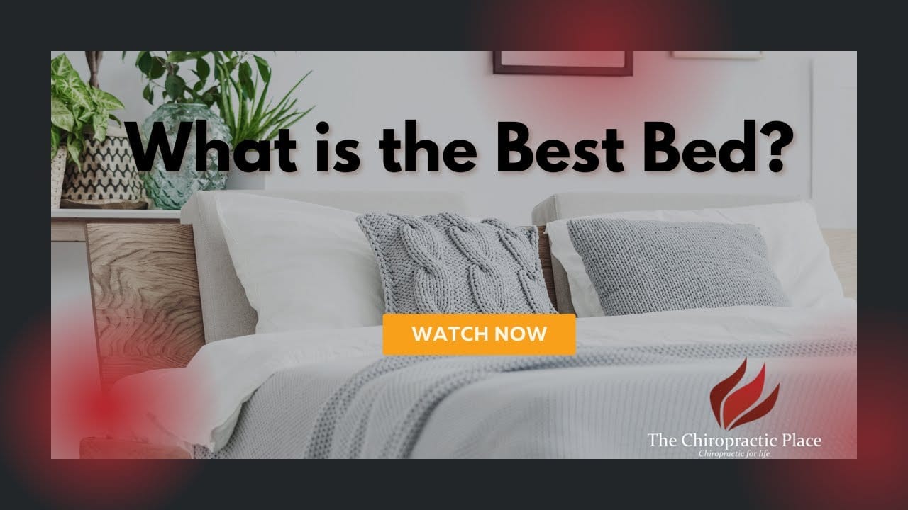 What is the Best Bed? - The Chiropractic Place