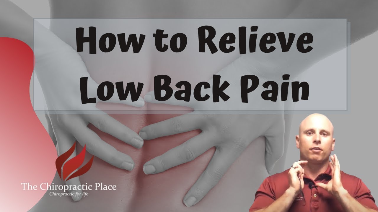 Relieve Low Back Pain - The Chiropractic Place