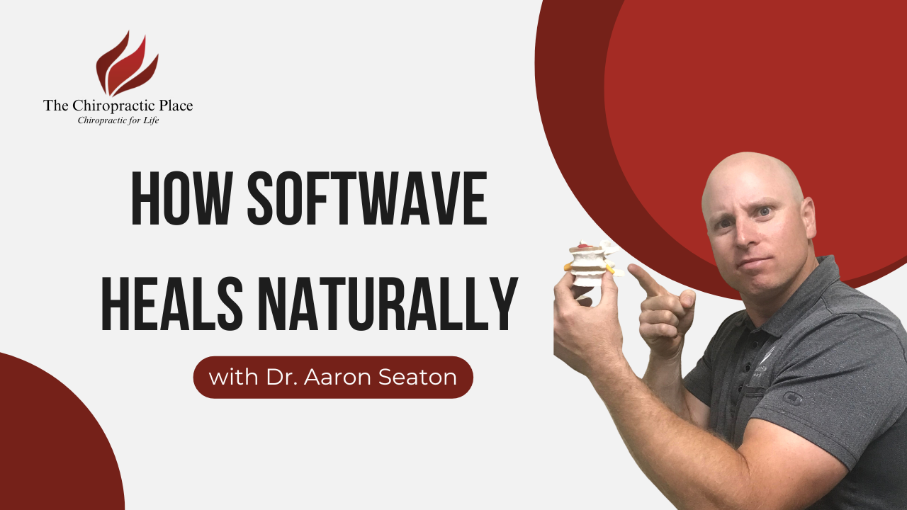 How SoftWave Heals Naturally | The Chiropractic Place