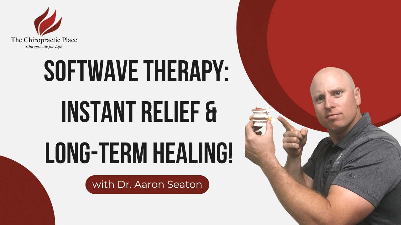 SoftWave Therapy: Instant Relief & Healing | The Chiropractic Place