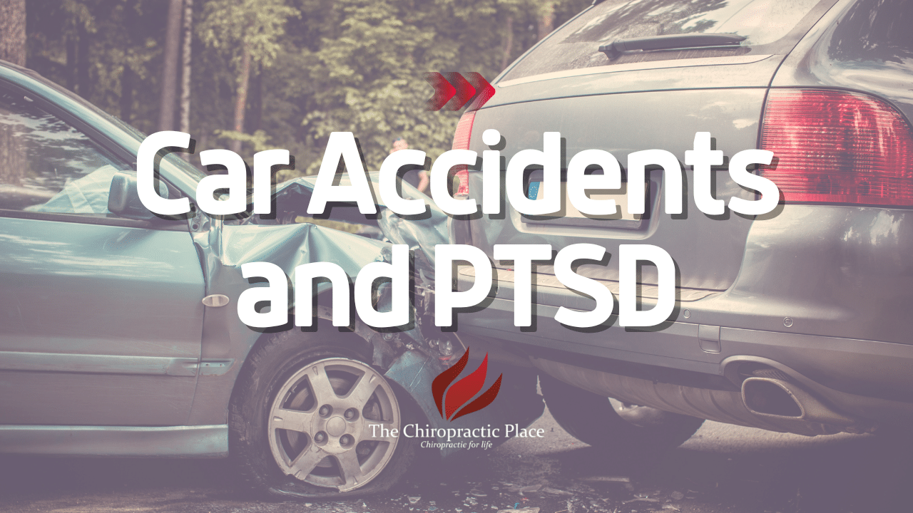 Expert Care for Car Accident Injury & PTSD | The Chiropractic Place