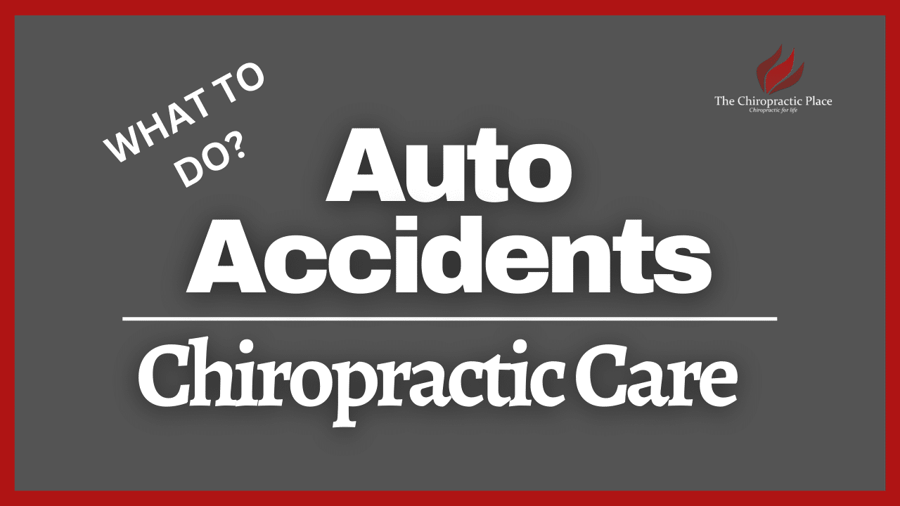 What To Do After A Car Accident? - The Chiropractic Place