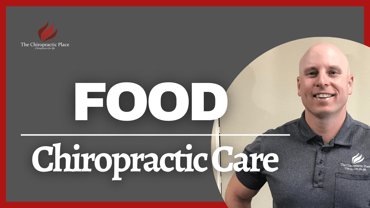 The Importance of Food | The Chiropractic Place