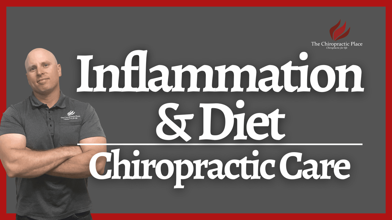 Inflammation and Diet - The Chiropractic Place