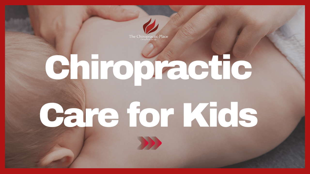 Healthy Spines: Healthy Kids | The Chiropractic Place