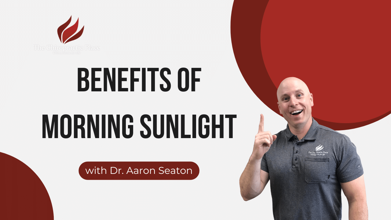 Benefits of Morning Sunlight | The Chiropractic Place