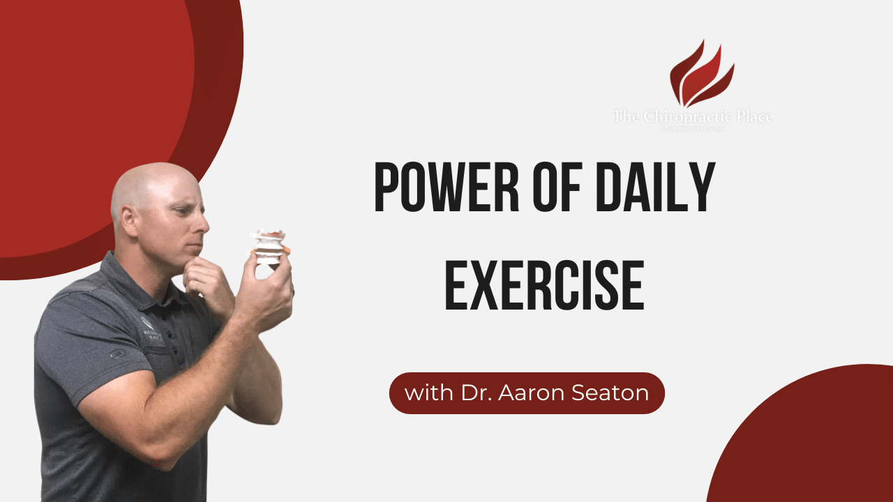 The Power Of Daily Exercise | The Chiropractic Place