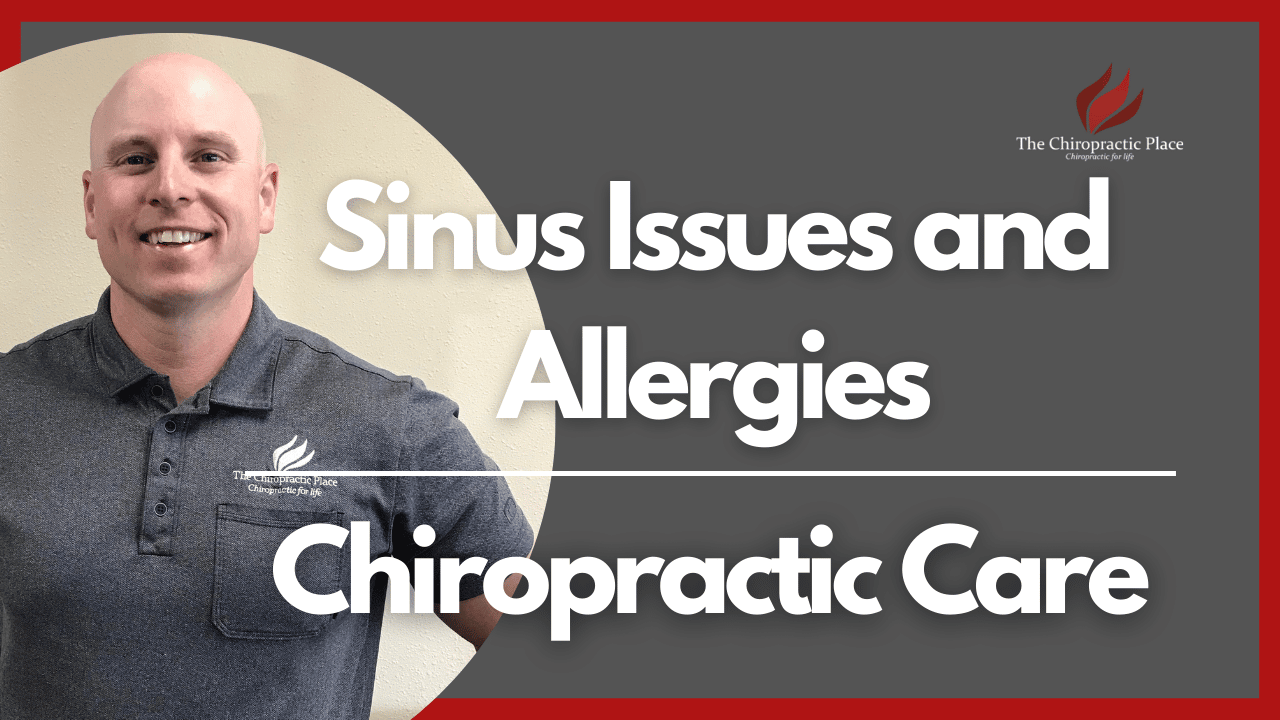 Sinuses and Chiropractic Care - The Chiropractic Place