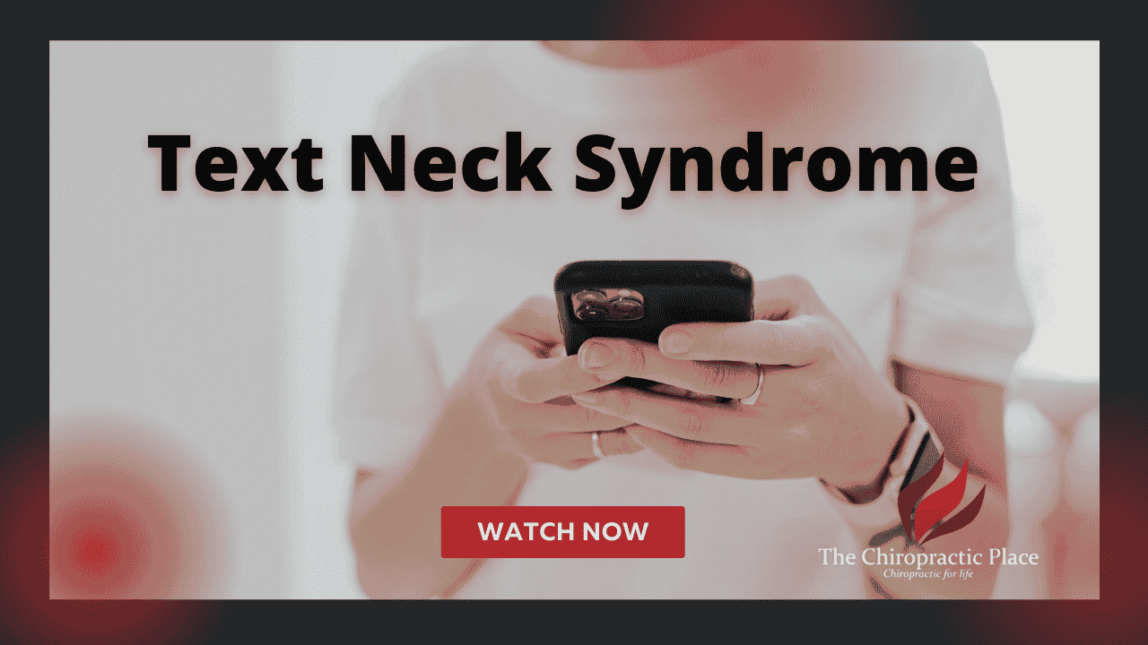 Say Goodbye To Text Neck Syndrome - The Chiropractic Place