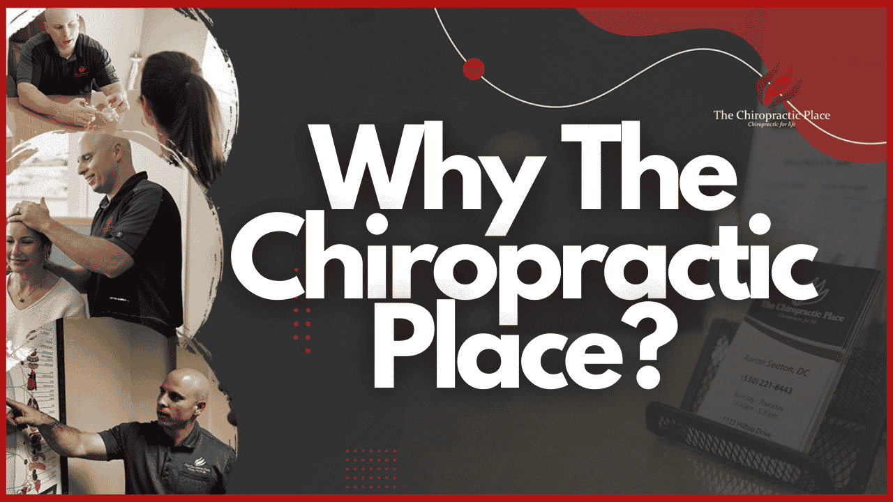 Why The Chiropractic Place? - The Chiropractic Place