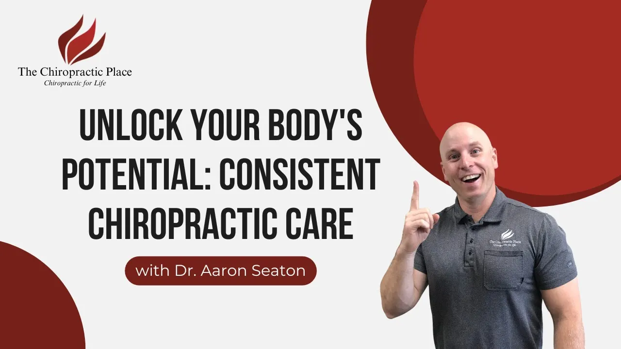 Unlock Your Body's Potential: Consistent Chiropractic Care 